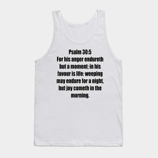 Psalm 30:5 King James Version (KJV) Bible Verse Typography Tank Top